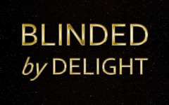 BLINDED by DELIGHT Grand Show